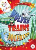 Wolves, Trains And Dolphins 2nd Class Book