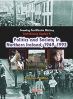 Politics and Society in Northern Ireland 1949-1993