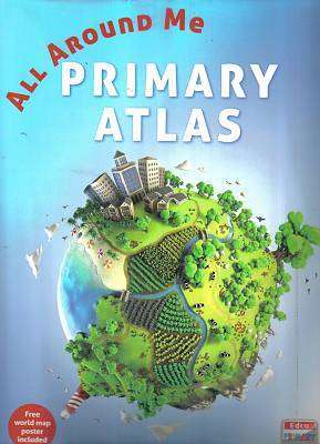 All Around Me Primary Atlas New Edition Edco