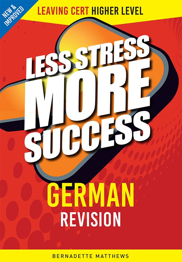 Less Stress More Success German Leaving Certificate Higher Level