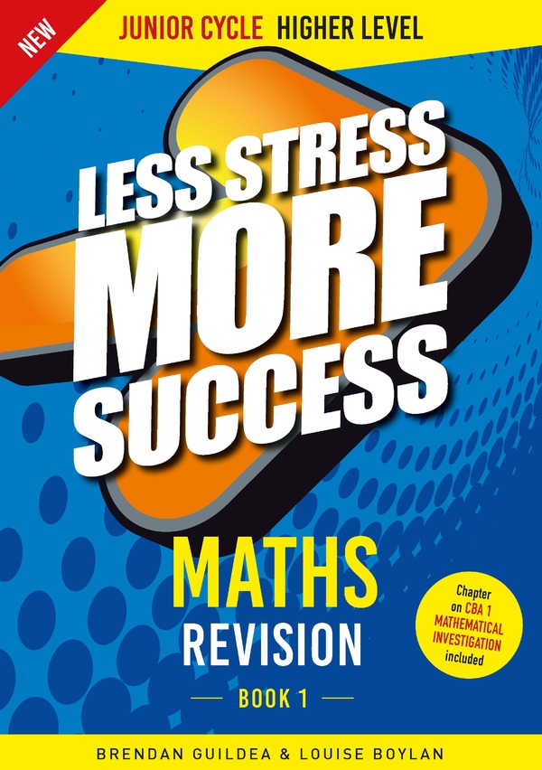 Less Stress More Success Maths Junior Cycle Higher Level Book 1