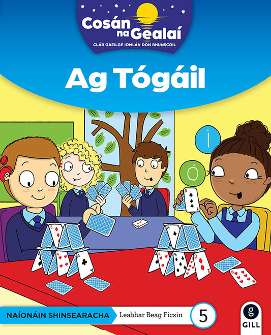 Ag Togail - Senior Infants Fiction Reader 5