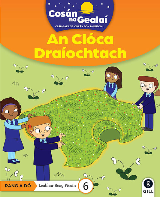 An Cloca Draiochtach - 2nd Class Fiction Reader 6