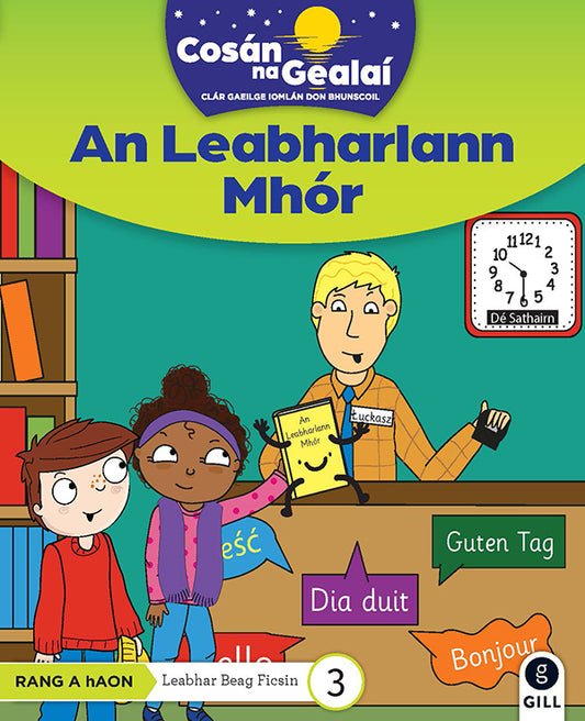 An Leabharlann Mhor - 1st Class Fiction Reader 3
