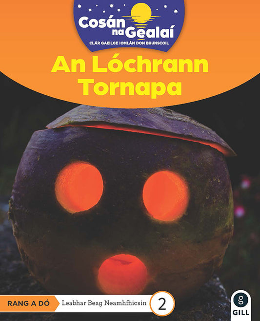 An Lochrann Tornapa - 2nd Class Non-Fiction Reader 2
