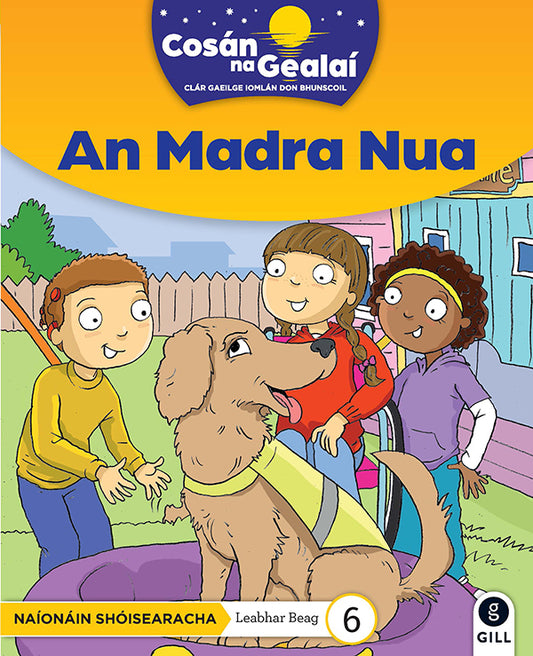 An Madra Nua - Junior Infants Fiction Reader 6
