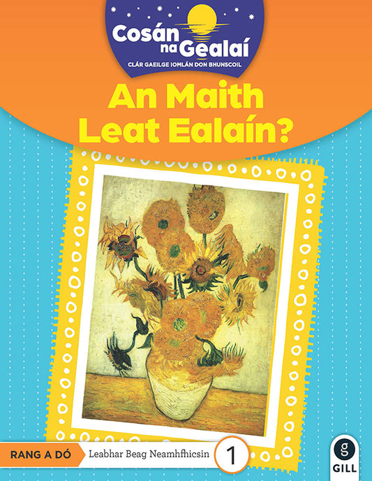 An Maith Leat Ealain? - 2nd Class Non-Fiction Reader 1