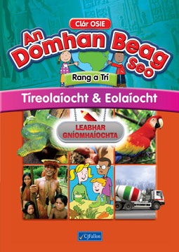 An Domhan Beag Seo Geography and Science 3rd Class Activity Book