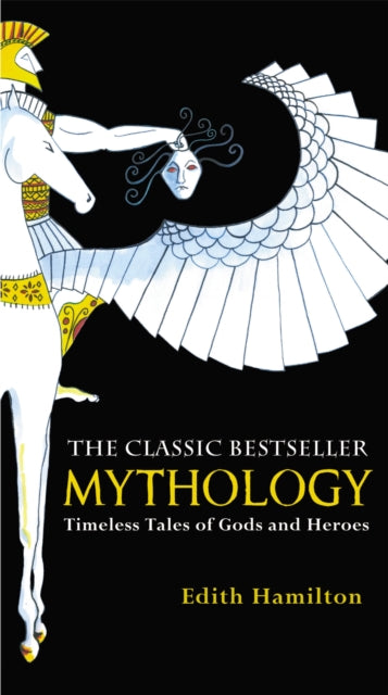 Mythology: Timeless Tales of Gods 75th Anniversary Illustrated Edition