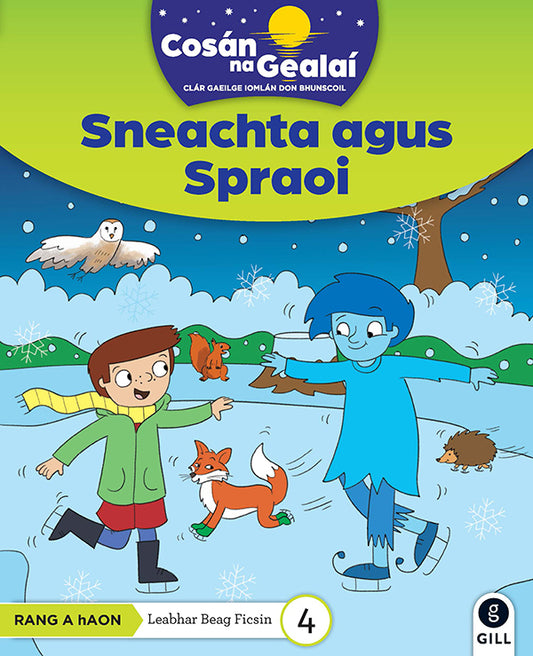 Sneachta agus Spraoi - 1st Class Fiction Reader 4
