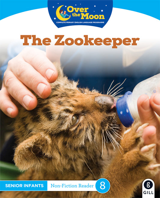 The Zookeeper SI Non-fiction Reader 8 Over the Moon